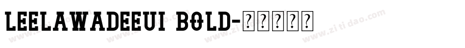 leelawadeeUI Bold字体转换